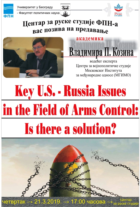 KEY U.S. - RUSSIA ISSUES IN THE FIELD OF ARMS CONTROL: IS THERE A SOLUTION?