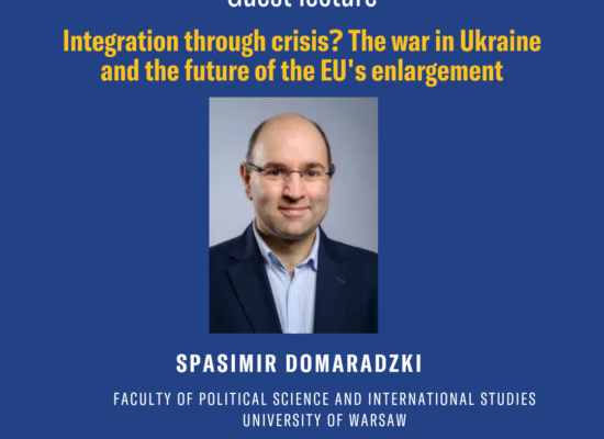 Позив на предавање „Integration through crisis? The war in Ukraine and the future of the EU’s enlargement“ професора Спасимирa Домарадскoг